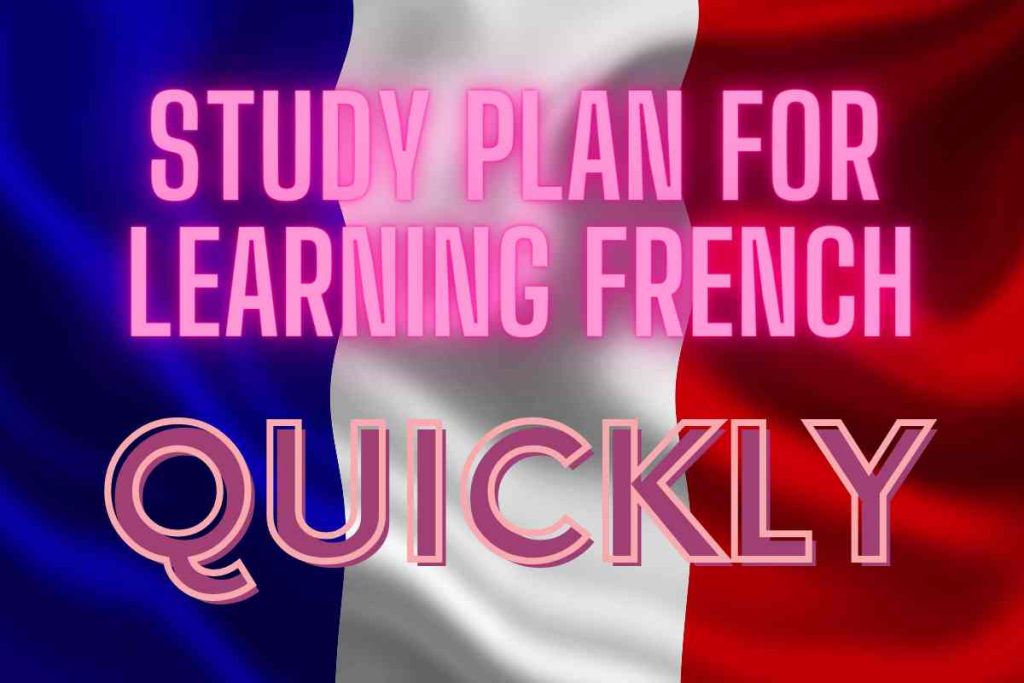 ultimate-study-plan-for-learning-french-quickly-learn-french-to-b2